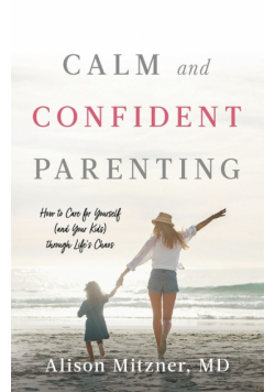 Calm and Confident Parenting
