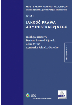 Jakość prawa administracyjnego: tom 1
