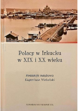 Polacy w Irkucku w XIX i XX wieku
