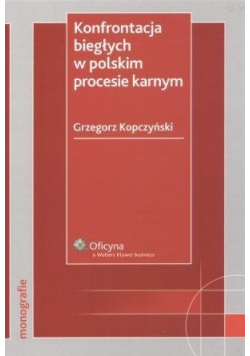 Konfrontacja biegłych w polskim procesie karnym
