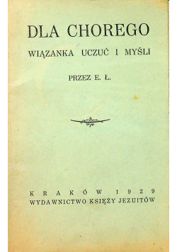 Dla chorego Wiązanka uczuć i myśli 1929 r