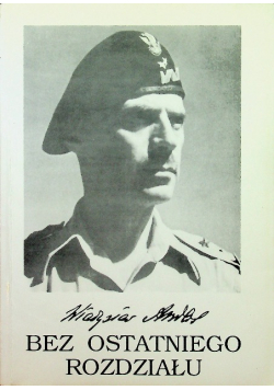 Bez ostatniego rozdziału Wspomnienia z lat 1939 -1946 r.