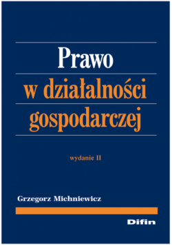 Michniewicz Grzegorz - Prawo w działalności gospodarczej