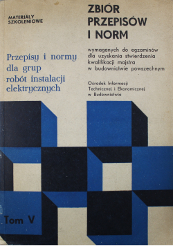 Zbiór przepisów i norm tom V