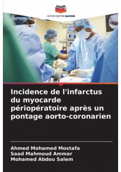 Incidence de l'infarctus du myocarde périopératoire après un pontage aorto-coronarien