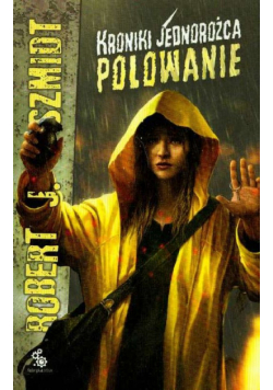 Kroniki jednorożca Polowanie