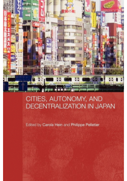 Cities, Autonomy, and Decentralization in Japan