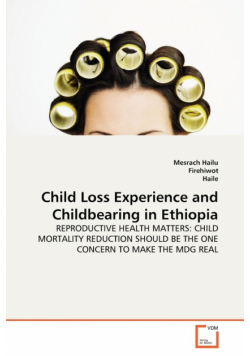 Child Loss Experience and Childbearing in Ethiopia