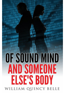 Of Sound Mind and Someone Else's Body