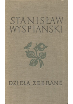 Stanisław Wyspiański dzieła zebrane Wyzwolenie