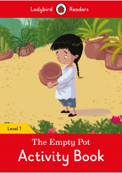The Empty Pot Activity Book - Ladybird Readers Level 1