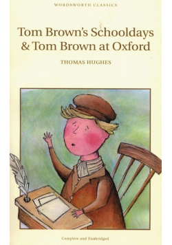 Tom Brown's Schooldays & Tom Brown at Oxford
