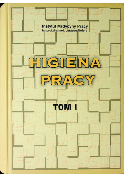 Higiena pracy tom I