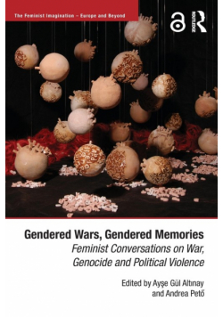 Gendered Wars, Gendered Memories