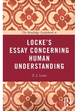 The Routledge Guidebook to Locke's Essay Concerning Human Understanding