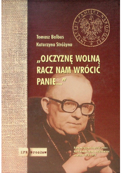 Ojczyznę wolną racz nam wrócić Panie