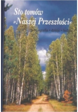 Sto tomów Naszej Przeszłości