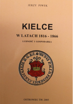 Kielce w latach 1816 - 1866 ludność i gospodarka