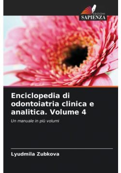 Enciclopedia di odontoiatria clinica e analitica. Volume 4