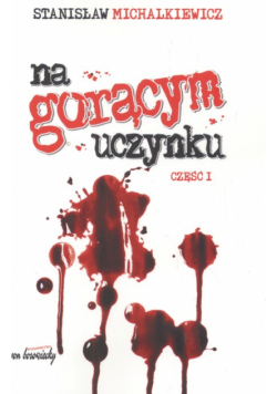 Michalkiewicz S. - Na gorącym uczynku część 1