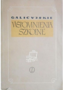 Galicyjskie wspomnienia szkolne