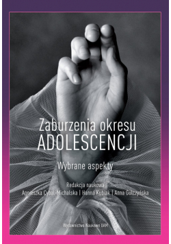 Zaburzenia okresu adolescencji Wybrane aspekty