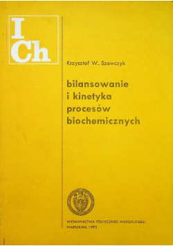 Bilansowanie i kinetyka procesów biochemicznych