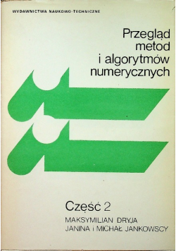 Przegląd metod i algorytmów numerycznych Część  2