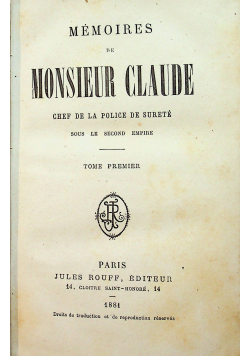 Memoires De Monsieur Claude Tome Premier 1881 r.