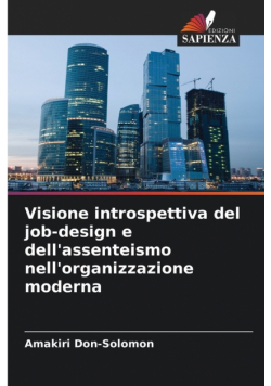 Visione introspettiva del job-design e dell'assenteismo nell'organizzazione moderna