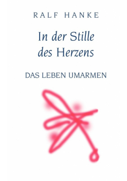 In der Stille des Herzens