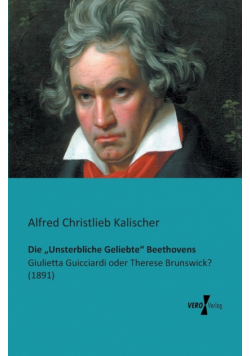 Die „Unsterbliche Geliebte" Beethovens