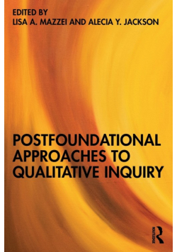 Postfoundational Approaches to Qualitative Inquiry