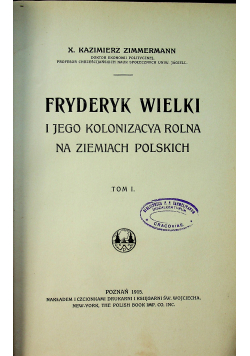 Fryderyk wielki i jego kolonizacya rolna 1915 r