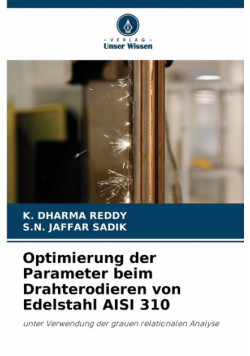 Optimierung der Parameter beim Drahterodieren von Edelstahl AISI 310