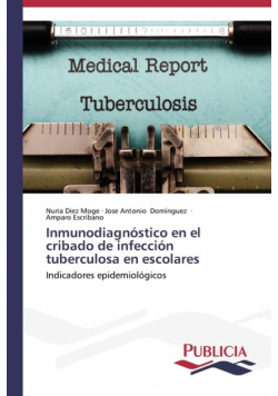 Inmunodiagnóstico en el cribado de infección tuberculosa en escolares