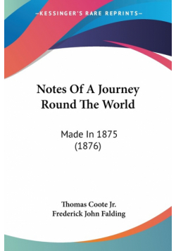 Notes Of A Journey Round The World