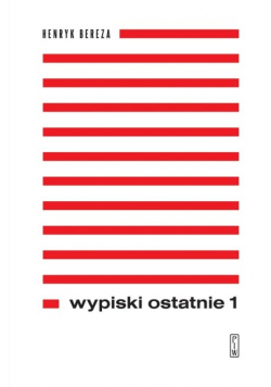 Wypiski ostatnie Tom 1