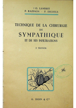 Technique de la chirurgie du sympathique  et de ses infiltrations 1948r