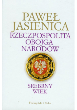 Rzeczpospolita Obojga Narodów Srebrny wiek