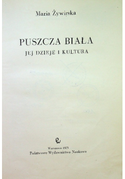 Puszcza Biała jej dzieje i kultura