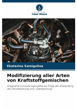 Modifizierung aller Arten von Kraftstoffgemischen