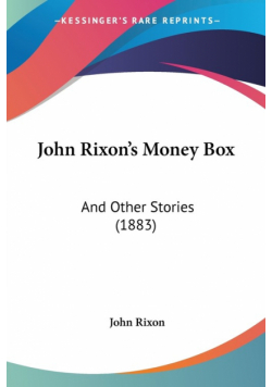 John Rixon's Money Box