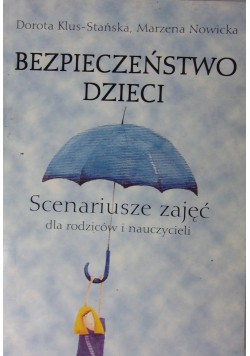 Bezpieczeństwo dzieci scenariusz zajęć dla rodziców i dzieci