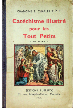 Catechisme illustre pour les Tout Petits 1935r