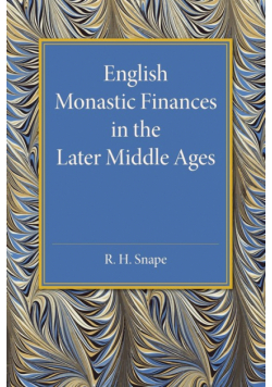 English Monastic Finances in the Later Middle             Ages