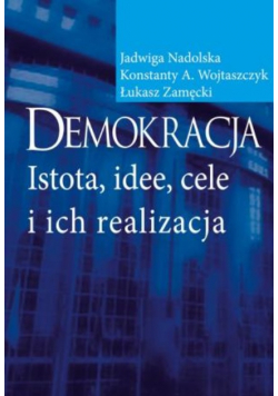 Demokracja - istota, idee, cele
