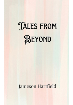 Tales from Beyond