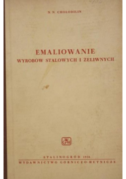 Emaliowanie wyrobów stalowych i żeliwnych
