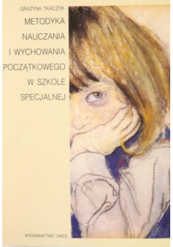 Metodyka nauczania i wychowania początkowego w szkole specjalnej